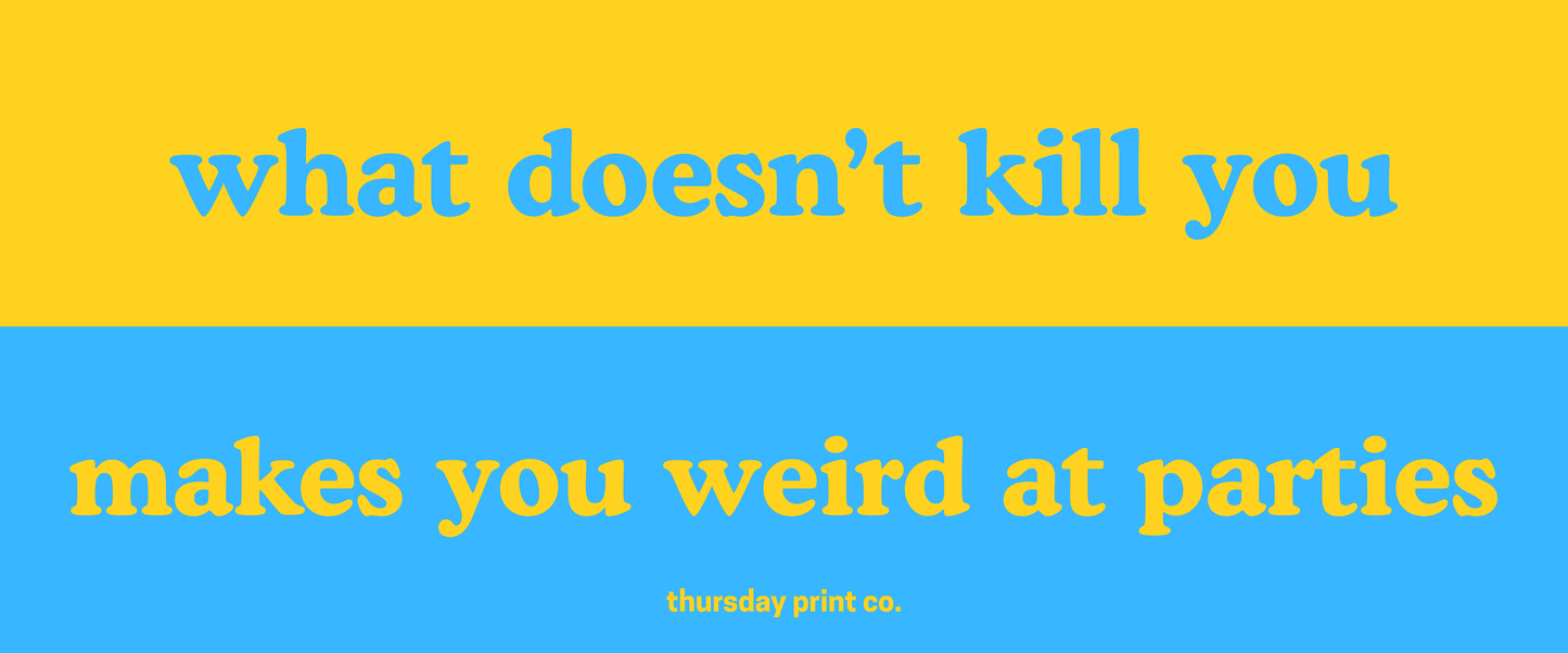 what doesn't kill you - magnet