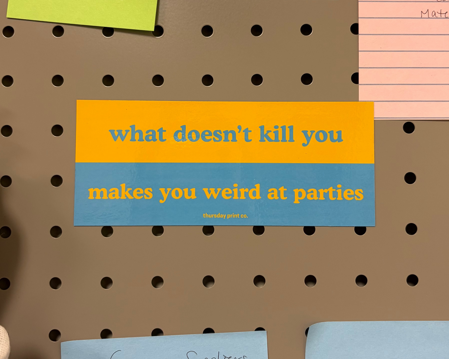 what doesn't kill you - magnet